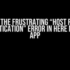 Solving the Frustrating “Host Requires Authentication” Error in Here Maps Qt App