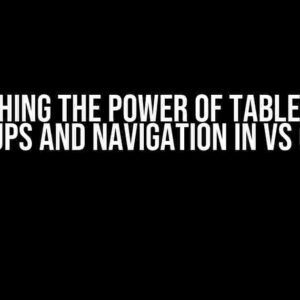 Unleashing the Power of Table-Driven Popups and Navigation in VS Code