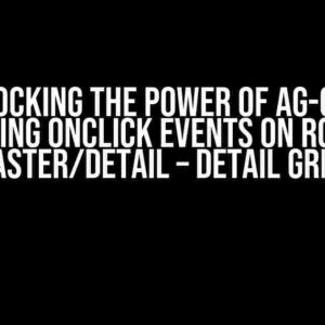 Unlocking the Power of ag-Grid: Handling onClick Events on Rows of Master/Detail – Detail Grids